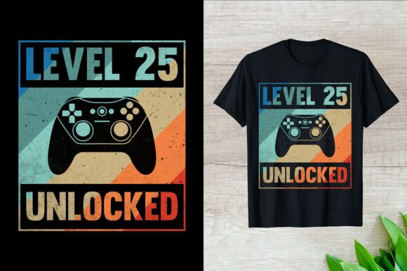 Level 25 Unlocked Gaming T-Shirt: The Ultimate Design for Print-on-Demand Success